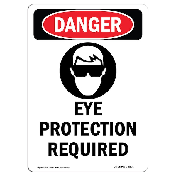 OSHA Sign, Eye Protection Required, 24in X 18in Decal, 18" W, 24" H, Portrait, OS-DS-D-1824-V-1225